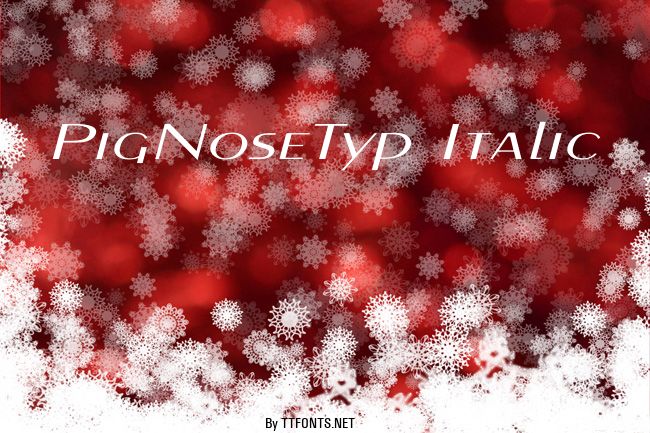 PigNoseTyp Italic example